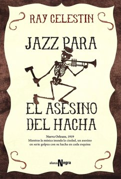 Jazz para el asesino del hacha - Antolín Rato, Mariano; Celestin, Ray