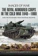 Royal Armoured Corps in Cold War 1946 -... - Bild 1