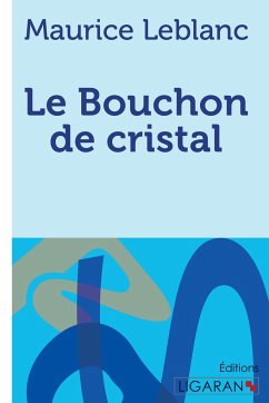 Le Bouchon de cristal - Leblanc, Maurice