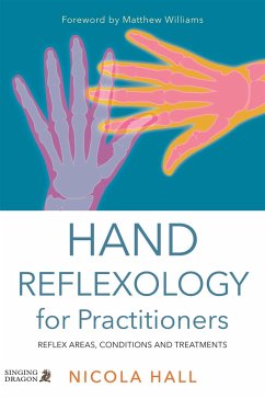 Hand Reflexology for Practitioners: Reflex Areas, Conditions and Treatments - Hall, Nicola