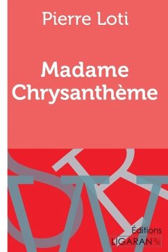 Madame Chrysanthème - Pierre Loti