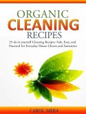 Organic Cleaning Recipes 25 do-it-yourself Cleaning Recipes: Safe, Easy, and Practical for Everyday House Chores and Sanitation (eBook, ePUB)