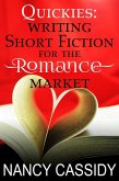 Quickies: Writing Short Fiction for the Romance Market (eBook, ePUB)