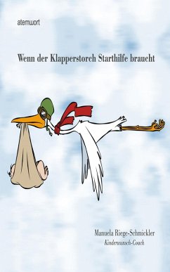 Wenn der Klapperstorch Starthilfe braucht (eBook, ePUB) - Riege-Schmickler, Manuela