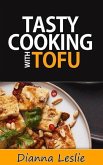Tasty Cooking With Tofu (eBook, ePUB)