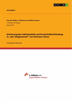 Erörterung der Individualität und Persönlichkeitsfindung in „Der Steppenwolf“ von Hermann Hesse (eBook, PDF) - Möller, Arik