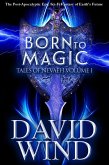 Born To Magic (Tales Of Nevaeh, #1) (eBook, ePUB)
