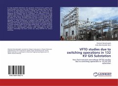 VFTO studies due to switching operations in 132 KV GIS Substation - Monshizadeh, Shohreh