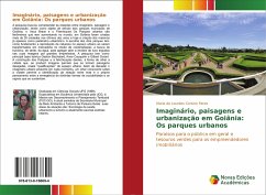 Imaginário, paisagens e urbanização em Goiânia: Os parques urbanos - Corsino Peres, Maria de Lourdes