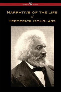 Narrative of the Life of Frederick Douglass (Wisehouse Classics Edition) - Douglass, Frederick