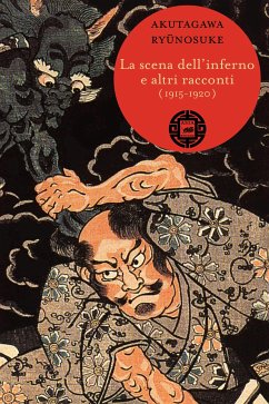 La scena dell'inferno e altri racconti (1915-1920) (eBook, ePUB) - Ryūnosuke, Akutagawa