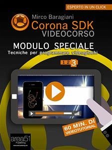 Corona SDK Videocorso. Tecniche per programmare videogiochi (eBook, ePUB) - Baragiani, Mirco