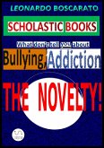 Scholastic books - bullying, addiction (eBook, ePUB)