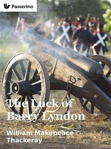 The Luck of Barry Lyndon (eBook, ePUB) - Makepeace Thackeray, William