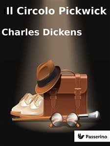 Il circolo Pickwick (eBook, ePUB) - Dickens, Charles