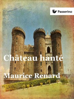 Château hanté (eBook, ePUB) - Renard, Maurice