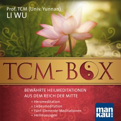 TCM-Box: Bewährte Heilmeditationen aus dem Reich der Mitte (MP3-Download) - Wu, Prof. TCM (Univ. Yunnan) Li