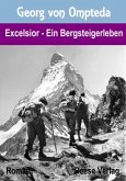 Excelsior - Ein Bergsteigerleben (eBook, ePUB)