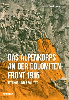 Das Alpenkorps an der Dolomitenfront (eBook, ePUB) - Voigt, Immanuel
