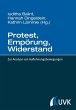 Protest, Empörung, Widerstand (eBook, PDF) - UVK Verlagsgesellschaft mbH