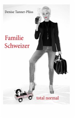 Familie Schweizer (eBook, ePUB) - Tanner-Plüss, Denise