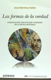 Las formas de la verdad : investigación, docuficción y memoria en la novela hispánica Las formas de la verdad : investigación, docuficción y memoria en la novela hispánica