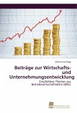 Beiträge zur Wirtschafts- und Unternehmungsentwicklung Beiträge zur Wirtschafts- und Unternehmungsentwicklung