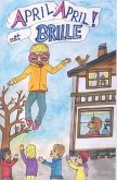 April! April ... mit Brille April! April ... mit Brille