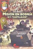 Misión en Bosnia : G. T. &quote;Castillejos&quote;