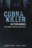 Cobra Killer: Gay Porn, Murder, and the Manhunt to Bring the Killers to Justice (eBook, ePUB)