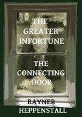 The Greater Infortune / The Connecting Door