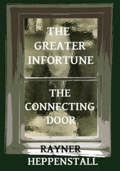 The Greater Infortune / The Connecting Door - Heppenstall, Rayner