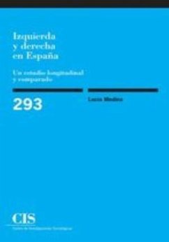 Izquierda y derecha en España : un estudio longitudinal y comparado - Medina, Lucía