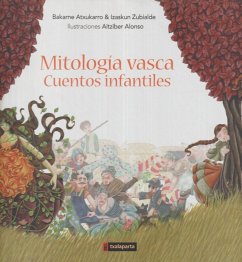 Mitología vasca : cuentos infantiles - Atxukarro Estomba, Bakarne; Zubialde, Izaskun