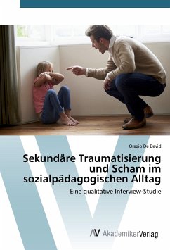 Sekundäre Traumatisierung und Scham im sozialpädagogischen Alltag - De David, Orazio