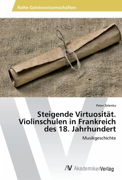 Steigende Virtuosität. Violinschulen in Frankreich des 18. Jahrhundert