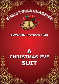 A Christmas-Eve Suit (eBook, ePUB) - Roe, Edward Payson