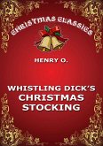 Whistling Dick's Christmas Stocking (eBook, ePUB)