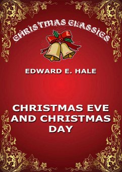 Christmas Eve And Christmas Day (eBook, ePUB) - Hale, Edward Everett