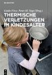 Thermische Verletzungen im Kindesalter - Bild 1