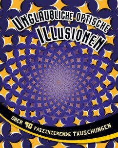 Cover Unglaubliche optische Illusionen