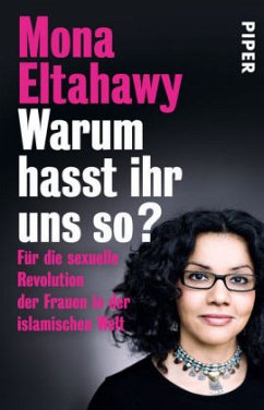 Warum hasst ihr uns so? - Eltahawy, Mona