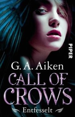 Entfesselt / Call of Crows Bd.1 - Aiken, G. A.