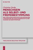 Menschsein als Selbst- und Fremdbestimmung