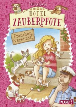 Frauchen vermisst! / Hotel Zauberpfote Bd.2 - Lang, Feline
