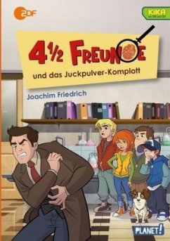 4 1/2 Freunde und das Juckpulver-Komplott / 4 1/2 Freunde Bd.24 - Friedrich, Joachim