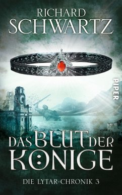 Das Blut der Könige / Lytar-Chronik Bd.3 - Schwartz, Richard