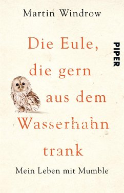 Die Eule, die gern aus dem Wasserhahn trank - Windrow, Martin