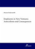 Employees in New Ventures: Antecedents and Consequences