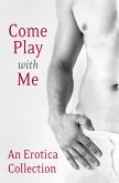 Come Play With Me (eBook, ePUB)